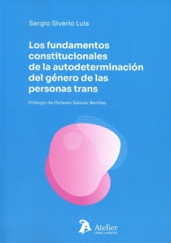 FUNDAMENTOS CONSTITUCIONALES DE LA AUTODETERMINACION DEL GENERO DE LAS PERSONAS