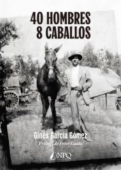 40 HOMBRES - 8 CABALLOS