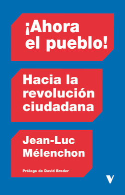 Ahora el pueblo:hacia la revolucion ciudadana