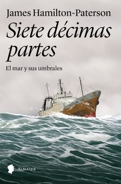 Siete decimas partes:el mar y sus umbrales