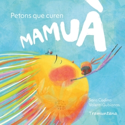 Mamuà. Petons que curen