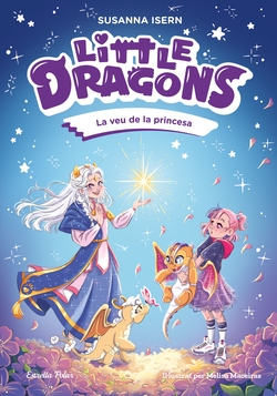 Little Dragons 4. La veu de la princesa