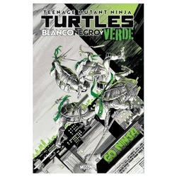 TEENAGE MUTANT NINJA TURTLES: BLANCO, NEGRO Y VERDE