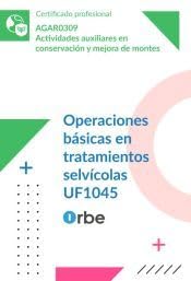 (uf1045).operaciones basicas en tratamientos selvicolas