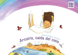 ARCOÍRIS, CAÍDA DEL CIELO