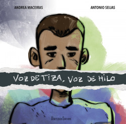 VOZ DE TIZA, VOZ DE HILO