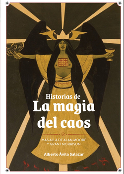 Historias de la magia del caos:mas alla de alan moore