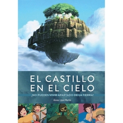 El castillo en el cielo no puedes vivir apartado de la tierra!
