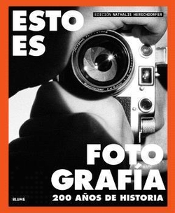 ESTO ES FOTOGRAFÍA: 200 A OS DE HISTORIA