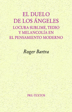 Duelo de los angeles:locura sublime, tedio y melancolia