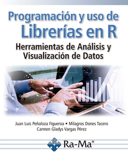 Programación y uso de librerías en R. Herramientas de análisis y visualización de datos