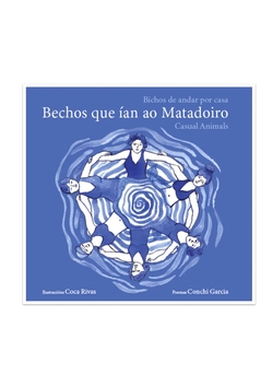 Bichos de andar por casa/Bechos que ían ao matadoiro/Casual animals