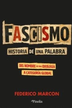 FASCISMO: HISTORIA DE UNA PALABRA***