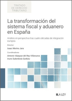 La transformación del sistema fiscal y aduanero en España