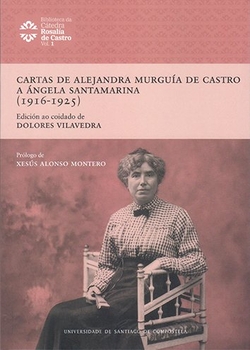 CARTAS DE ALEJANDRA MURGUIA DE CASTRO A ANGELA SANTAMARINA (1916-1925)