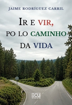 Ir e vir, po lo caminho da vida