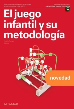 JUEGO INFANTIL Y SU METODOLOGIA, EL. NUEVA EDICION