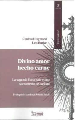 Divino amor hecho carne:sagrada eucaristia sacramento