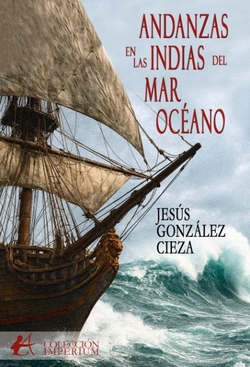 ANDANZAS EN LAS INDIAS DEL MAR OCÈANO