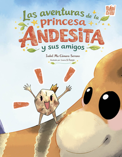 LAS AVENTURAS DE LA PRINCESA ANDESITA Y SUS AMIGOS