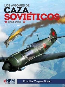 LOS AVIONES DE CAZA SOVIETICOS 1942-1945