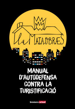 La Mataobras. Manual d'autodefensa contra la turistificació