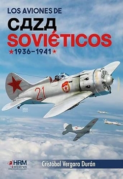 LOS AVIONES DE CAZA SOVIETICOS 1936-1941