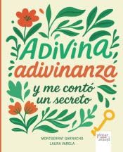 Adivina adivinanza y me contó un secreto