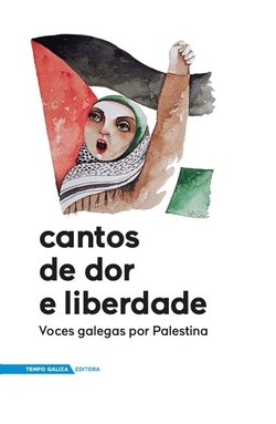 (g).cantos de dor e liberdade:voces galegas por palestina