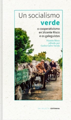 Un socialismo verde:o cooperativismo en Vicente Risco e os galeguistas