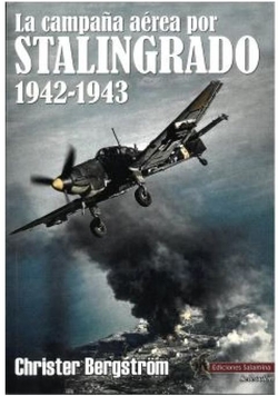 La campaña aerea por stalingrado 1942-1943