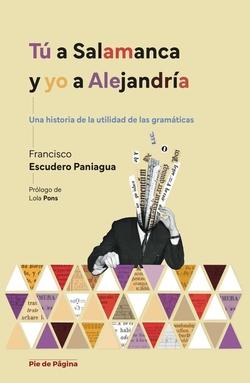 Tú a Salamanca y yo a Alejandría