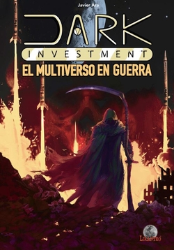 Dark investment:multiverso en guerra