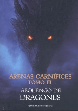 Arenas carnífices. Tomo III