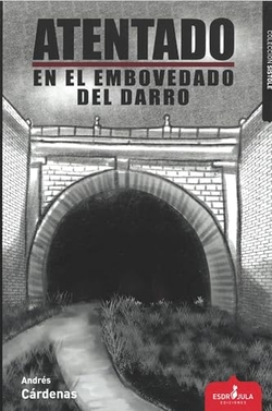Atentado en el embovedado del darro
