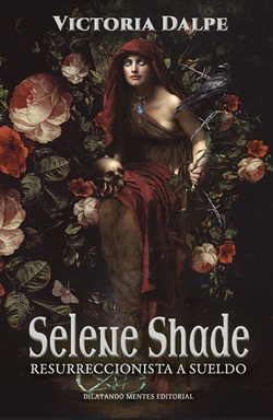 Selene shade.Resurreccionista a sueldo