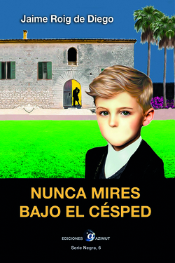 Nunca mires bajo el césped
