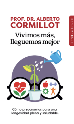 Vivimos más, lleguemos mejor