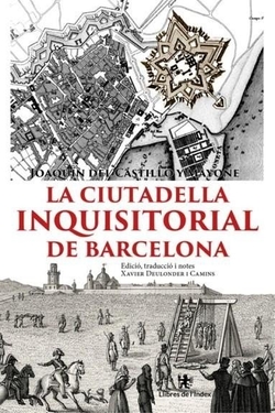 LA CIUTADELLA INQUISITORIAL DE BARCELONA