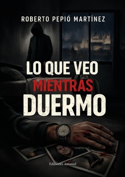 Lo que veo mientras duermo