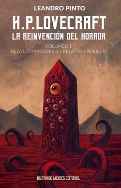 H.P.Lovecraft:La reinvención del horror.(Vol.1.).Relatos macabros / Relatos Oníricos