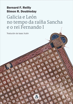 Galicia e León no tempo da raíña Sancha e o rei Fernando I