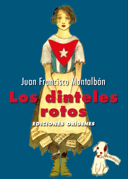 DINTELES ROTOS, LOS. TRES RELATOS CUBANOS DE EMPEÑO, AZAR?