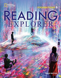 Reading Explorer Foundation Split Edition B with the Spark platform