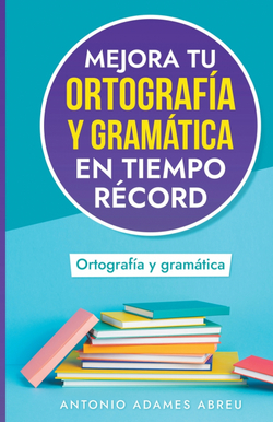 Mejora tu ortografía y gramática en tiempo récord