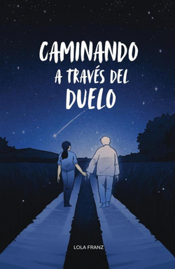 Caminando a través del Duelo